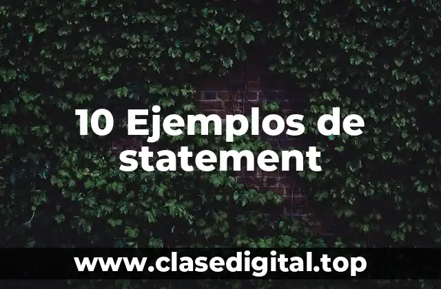 10 Ejemplos de statement