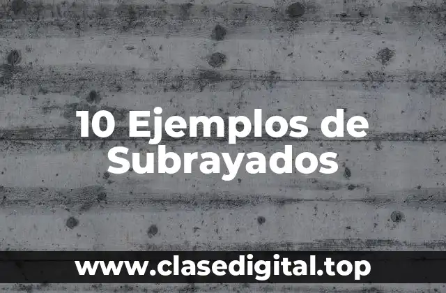 Ejemplos de subrayados