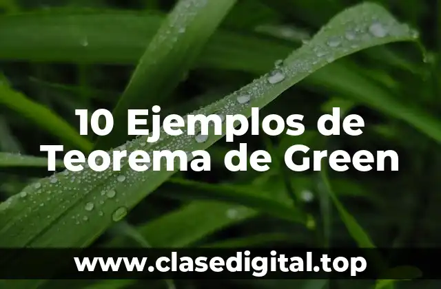 10 Ejemplos de Teorema de Green