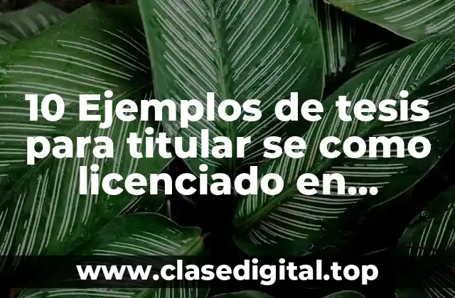 Ejemplos de tesis para titular se como licenciado en enfermería