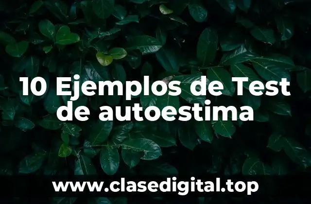 10 Ejemplos de Test de autoestima