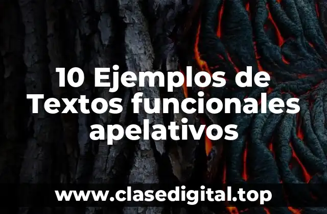 10 Ejemplos de Textos funcionales apelativos