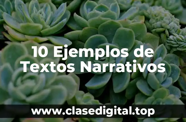 Ejemplos de textos narrativos