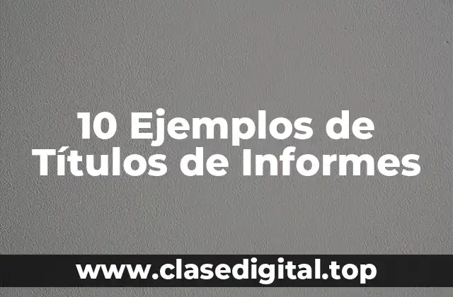 Ejemplos de títulos de informes