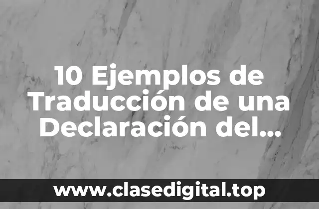 10 Ejemplos de Traducción de una Declaración del Senado