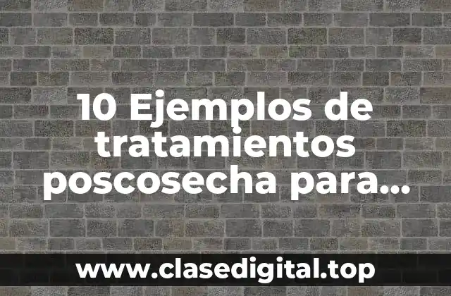 10 Ejemplos de tratamientos poscosecha para mango en empaque para primus