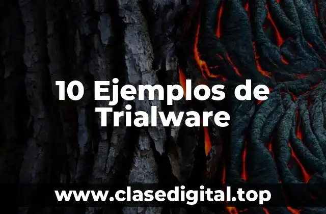 10 Ejemplos de Trialware