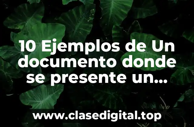 10 Ejemplos de Un documento donde se presente un problema