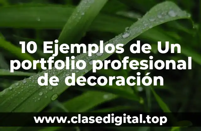 10 Ejemplos de Un portfolio profesional de decoración