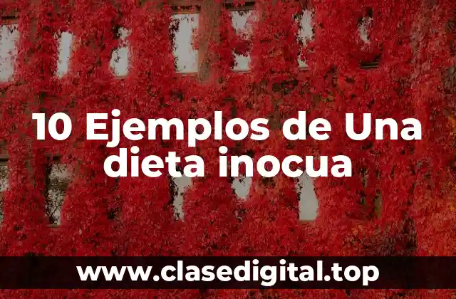 Ejemplos de una dieta inocua