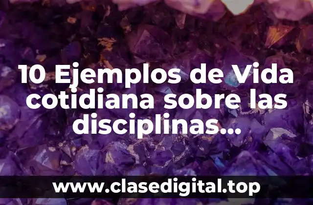 10 Ejemplos de Vida cotidiana sobre las disciplinas filosóficas