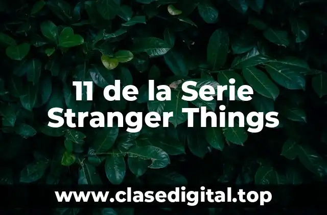 11 de la Serie Stranger Things