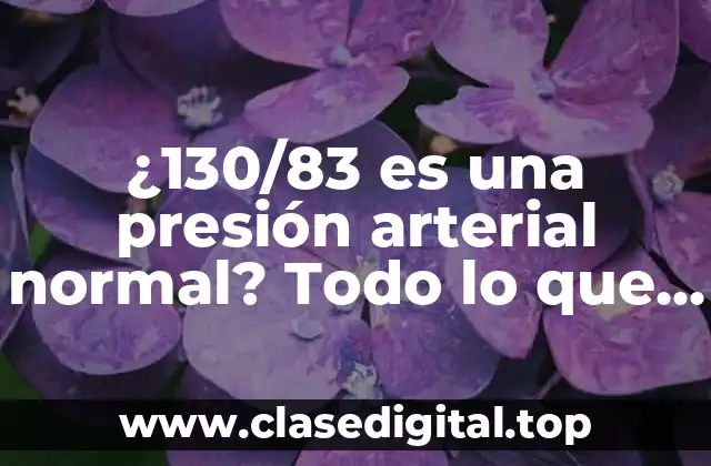 ¿Qué es la presión arterial y cómo se mide?