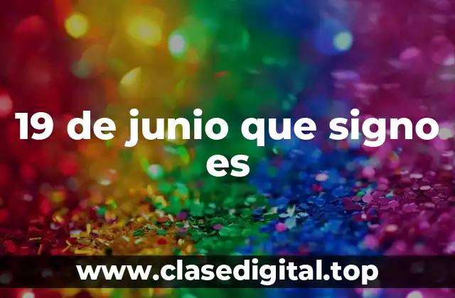 19 de junio que signo es