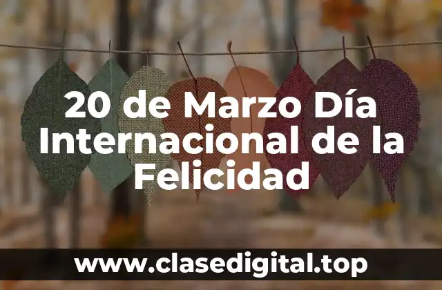 ¿Por qué es Importante la Felicidad en Nuestras Vidas?