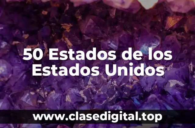 50 Estados de los Estados Unidos