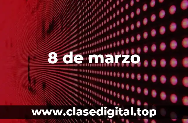 Orígenes del Día Internacional de la Mujer