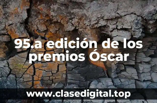 Nominaciones de la 95.a edición de los premios Óscar