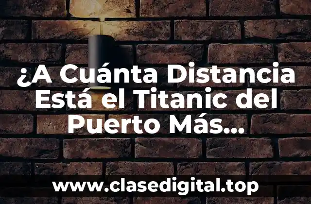 La Historia del Naufragio del Titanic