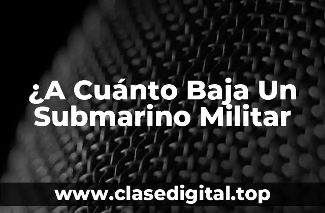 La Física de la Inmersión de un Submarino