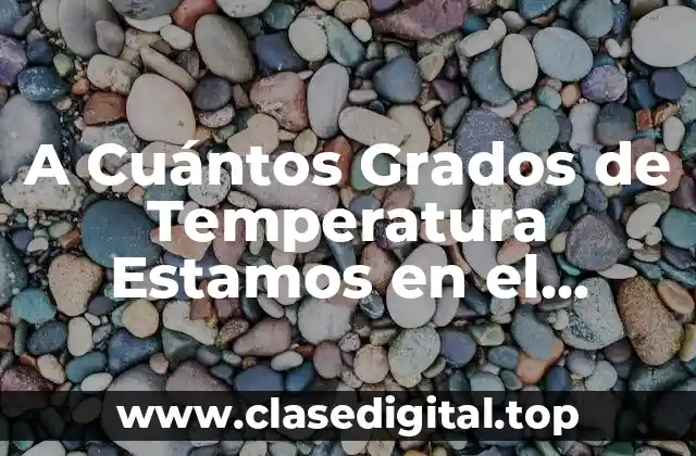 La Tendencia al Aumento de la Temperatura Global