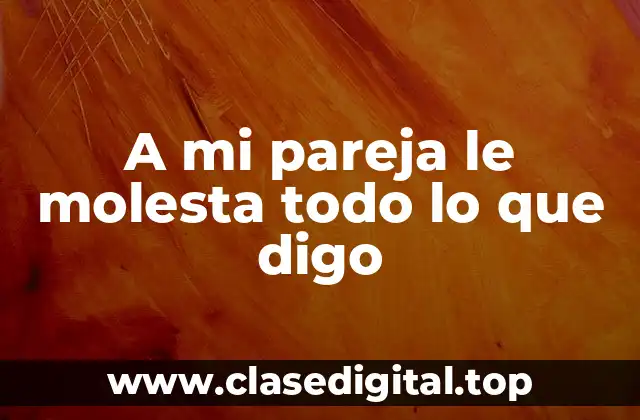 ¿Por qué mi pareja es siempre crítica conmigo?