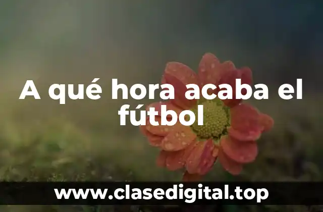 Horario de los partidos de fútbol en España