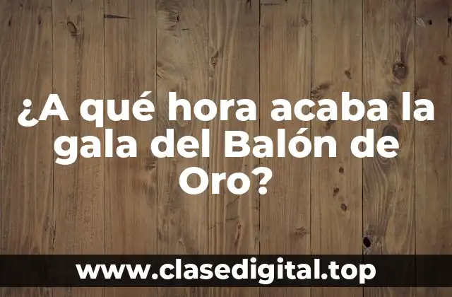 La importancia de la gala del Balón de Oro en el fútbol