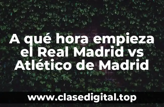 La importancia del derbi madrileño en la Liga Española