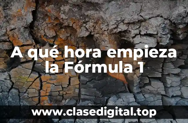 Horarios de las carreras de Fórmula 1