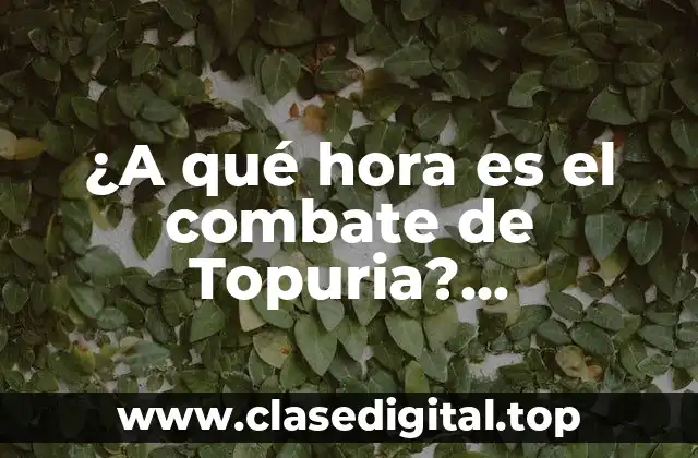 ¿A qué hora es el combate de Topuria? Programación y detalles del evento de UFC