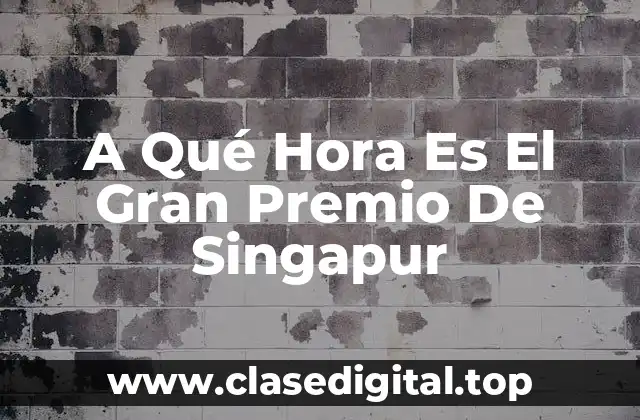 ¿Cuándo Es El Gran Premio De Singapur?
