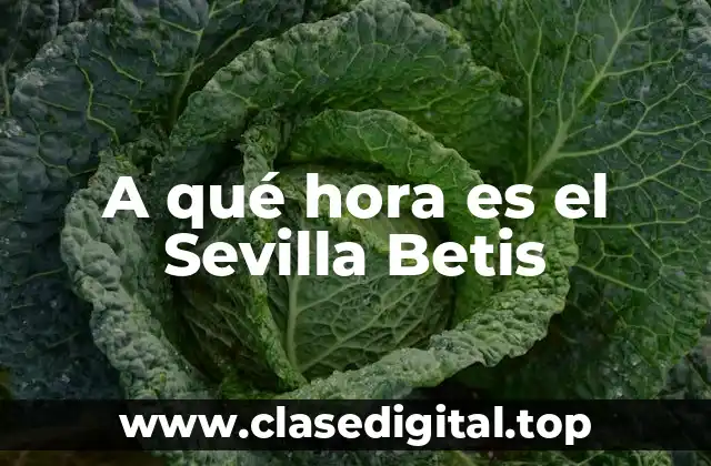 A qué hora es el Sevilla Betis