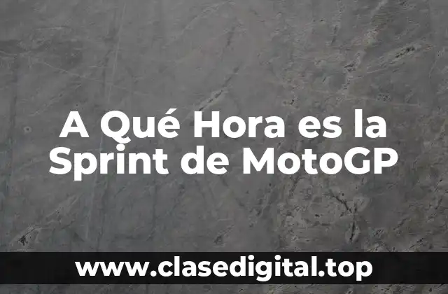 A Qué Hora es la Sprint de MotoGP