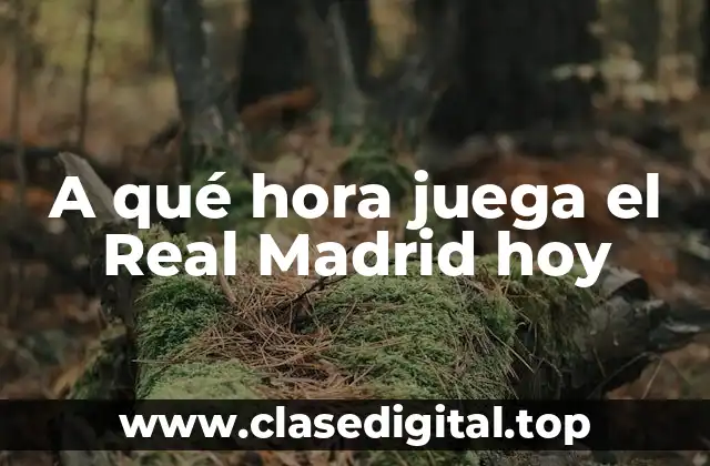 La programación de la temporada del Real Madrid