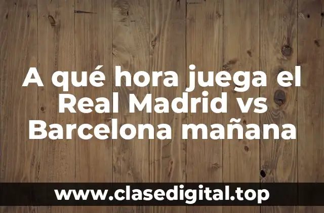 El Clásico: Una rivalidad histórica