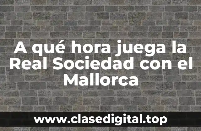 La historia de los partidos entre la Real Sociedad y el Mallorca