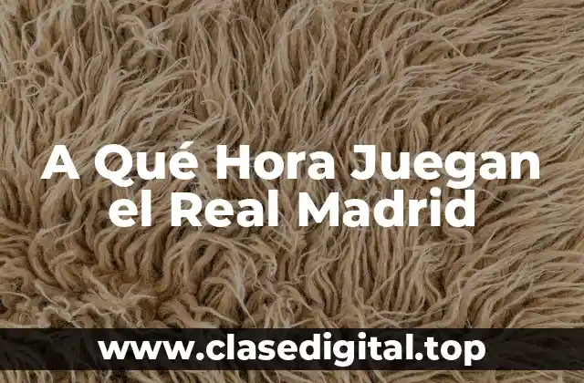 La Programación de Partidos del Real Madrid en la Liga Española