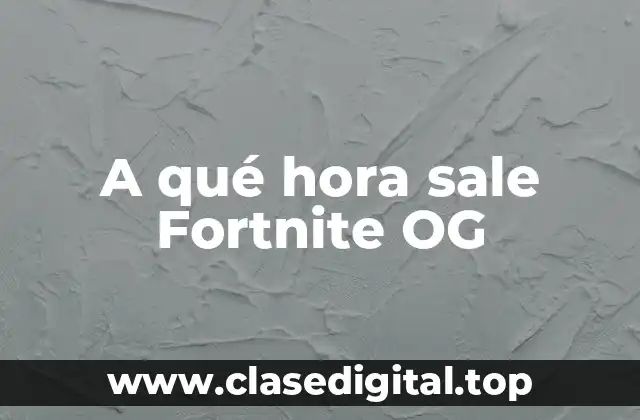 ¿Qué es Fortnite OG?