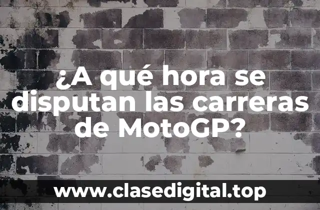 ¿A qué hora se disputan las carreras de MotoGP?