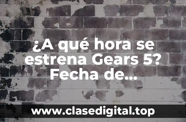 ¿A qué hora se estrena Gears 5? Fecha de lanzamiento y detalles de la sexta entrega