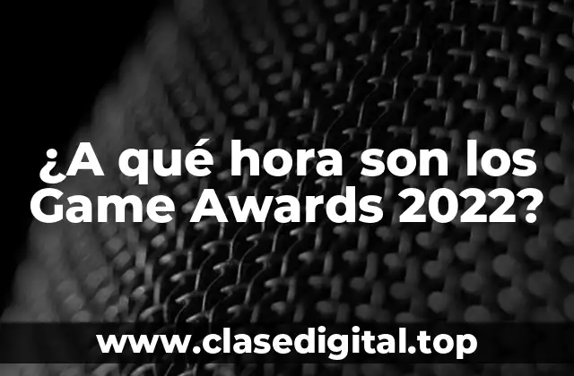 ¿A qué hora son los Game Awards 2022?