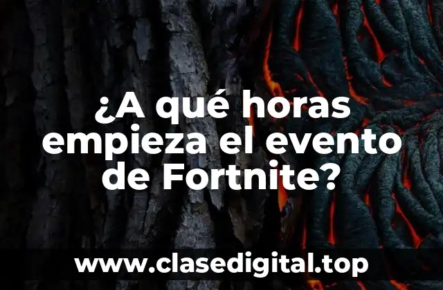 ¿A qué horas empieza el evento de Fortnite?