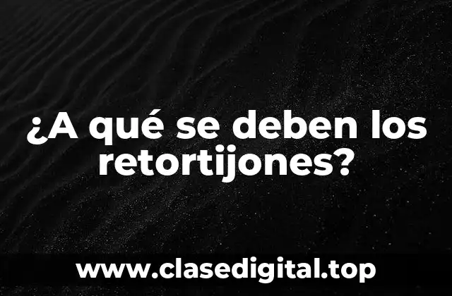 ¿A qué se deben los retortijones?