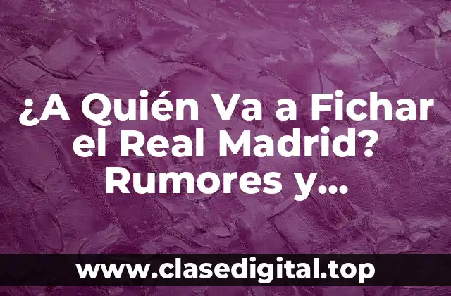 Análisis de las Necesidades del Real Madrid