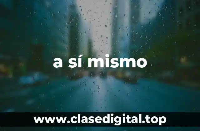 a sí mismo