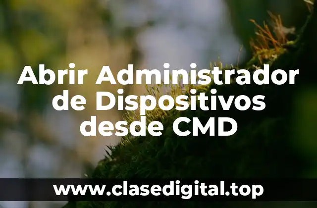 Abrir Administrador de Dispositivos desde CMD