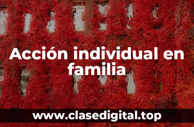 Acción individual en familia
