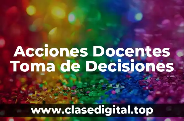 Acciones Docentes Toma de Decisiones