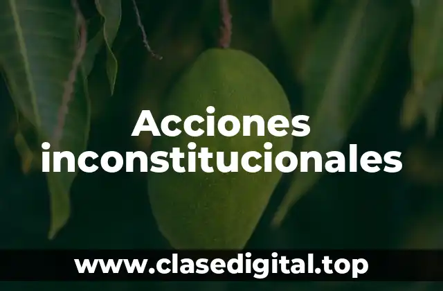 Acciones inconstitucionales